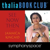 Jamaica_Kincaid__See_Now_Then